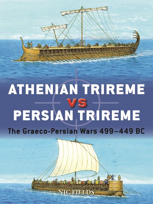 Title details for Athenian Trireme vs Persian Trireme by Nic Fields - Available